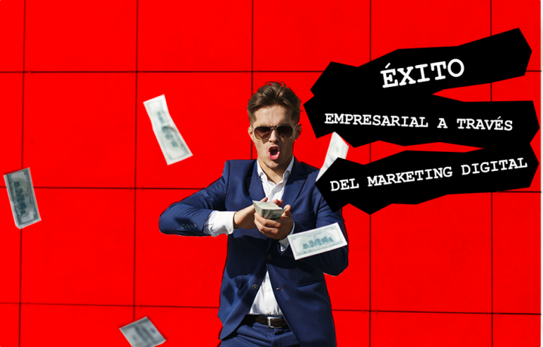 Éxito empresarial a través del marketing digital